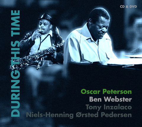 Oscar Peterson, Ben Webster - During This Time