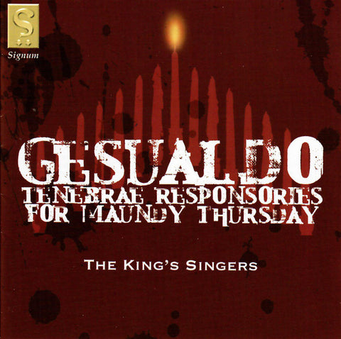 Gesualdo, The King's Singers - Tenebrae Responsories For Maundy Thursday