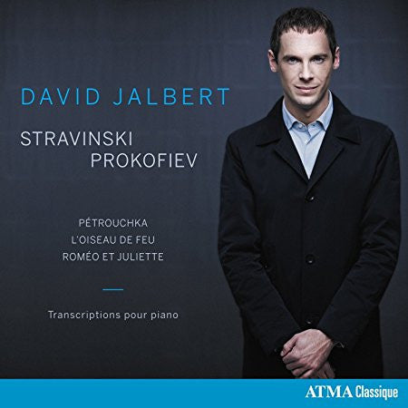 David Jalbert, Stravinsky, Prokofiev - Stravinski - Prokofiev