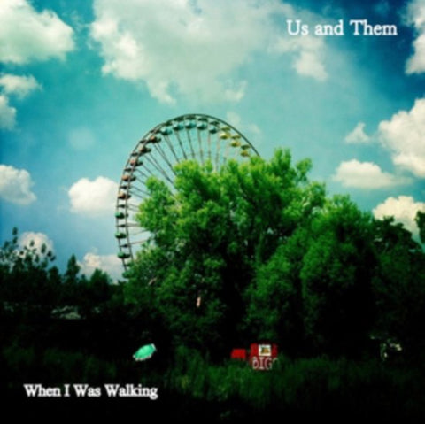 Us & Them - When I Was Walking