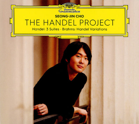 Seong-Jin Cho - The Handel Project (Handel: 3 Suites - Brahms: Handel Variations)