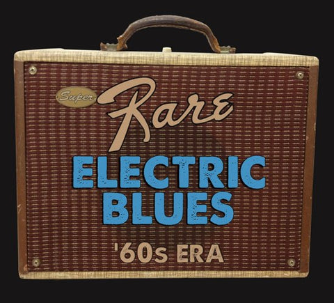 Various - Super Rare Electric Blues '60s Era