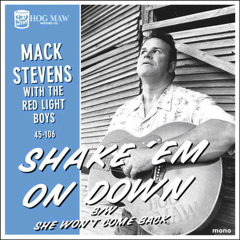 Mack Stevens With The Red Light Boys - Shake 'Em On Down