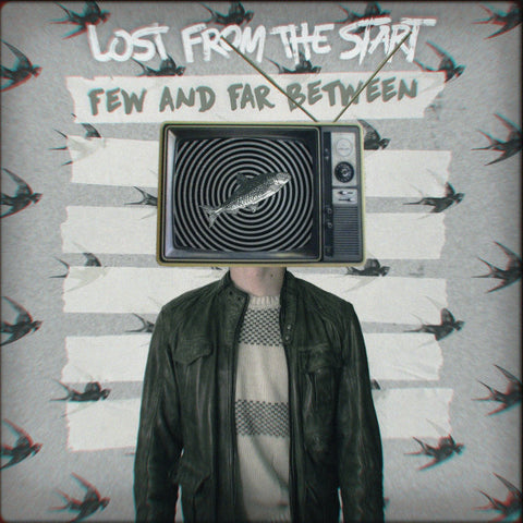 Lost From The Start - Few And Far Between