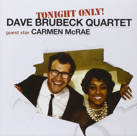 The Dave Brubeck Quartet & Carmen McRae - Tonight Only!