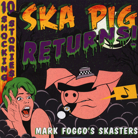 Mark Foggo's Skasters - Ska Pig Returns!
