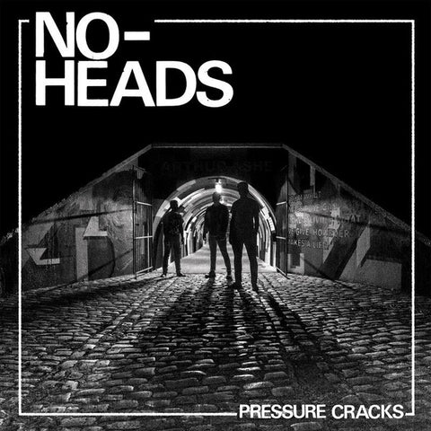 NO-HEADS - Pressure Cracks