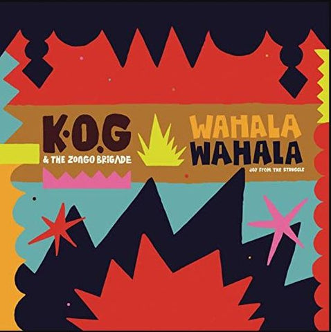 K.O.G & The Zongo Brigade - Wahala Wahala