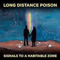 Long Distance Poison, - Signals To A Habitable Zone