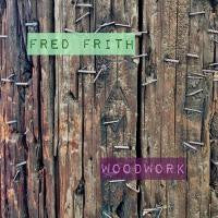 Fred Frith - Woodwork / Live Aux Ateliers Claus