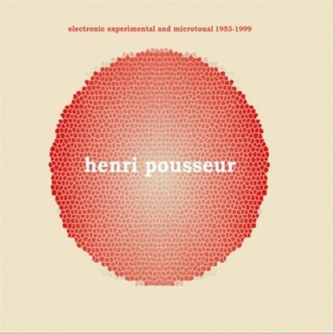 Henri Pousseur - Electronic Experimental And Microtonal 1953-1999