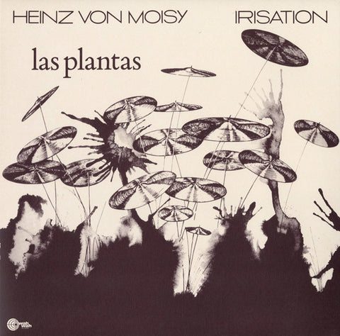 Heinz von Moisy - Irisation - Las Plantas