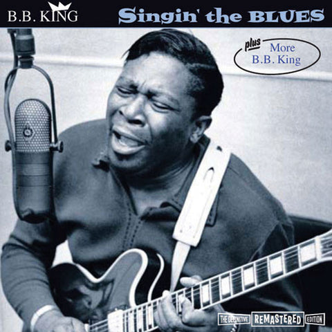 B.B. King - Singin' The Blues Plus More B.B. King