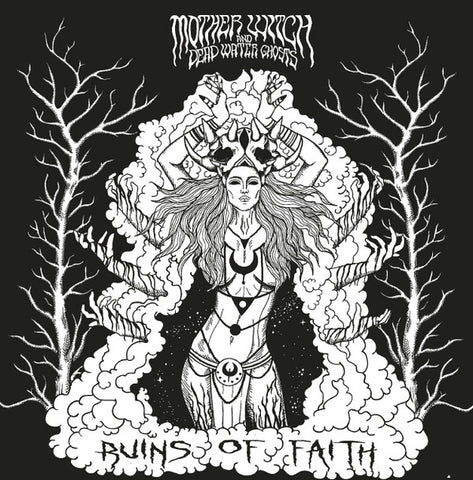 Mother Witch & Dead Water Ghosts - Ruins Of Faith