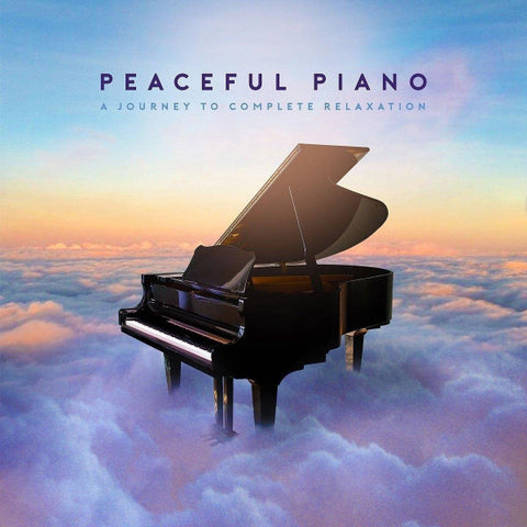 Various - Peaceful Piano: A Journey To Complete Relaxation