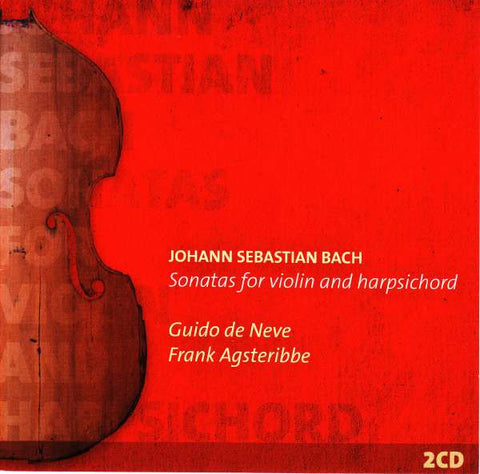 Johann Sebastian Bach, Guido De Neve, Frank Agsteribbe - Sonatas For Violin And Harpsichord