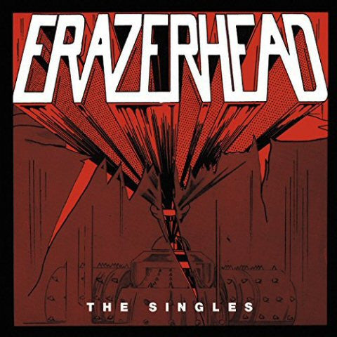 Erazerhead - The Singles