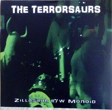 The Terrorsaurs - Zillasaur B/W Monoid