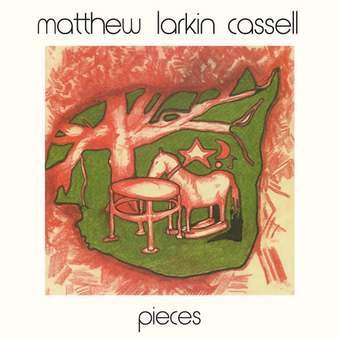 Matthew Larkin Cassell - Pieces