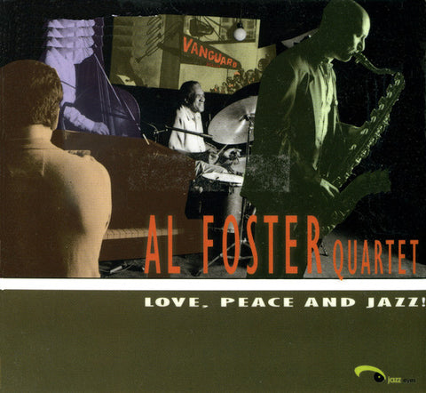 Al Foster Quartet - Love, Peace, And Jazz!