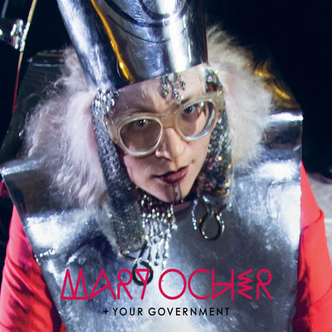 Mary Ocher + Your Government - Mary Ocher + Your Government