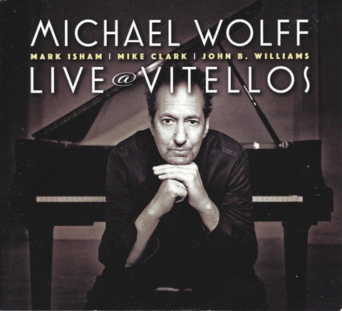 Michael Wolff - Live At Vitello's