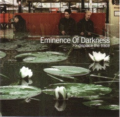 Eminence Of Darkness - Displace The Trace