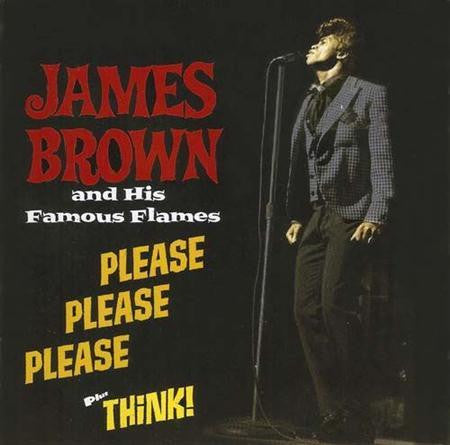James Brown And His Famous Flames - Please Please Please + Think!