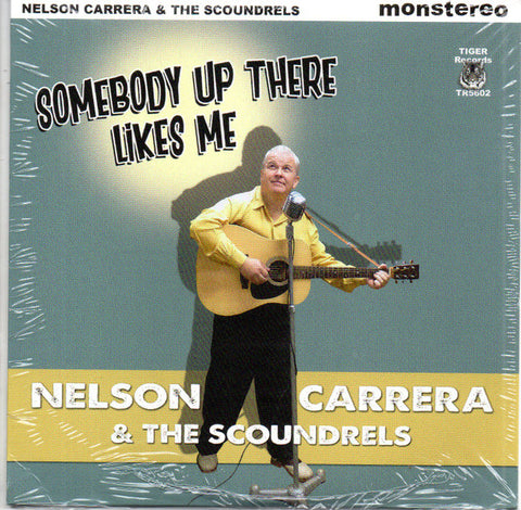 Nelson Carrera & The Scoundrels - Somebody Up There Likes Me