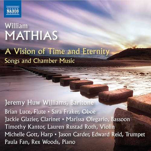 William Mathias - Songs and Chamber Music (A Vision of Time and Eternity)