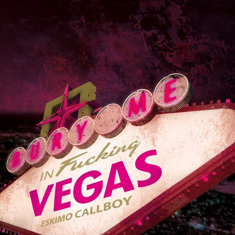 Eskimo Callboy, - Bury Me In Vegas