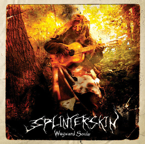 Splinterskin - Wayward Souls