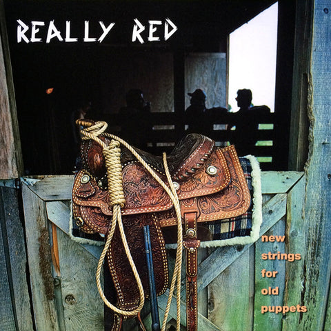 Really Red, - New Strings For Old Puppets