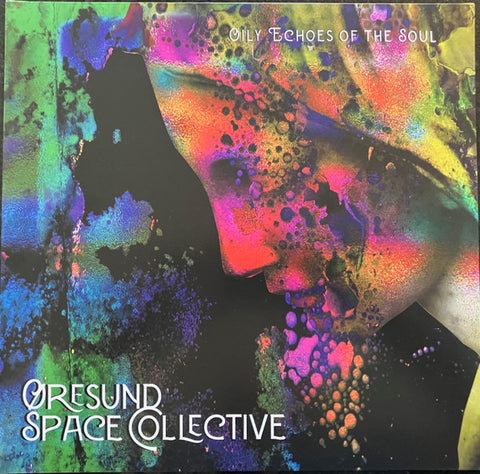 Øresund Space Collective - Oily Echoes Of The Soul