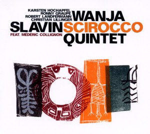 Wanja Slavin Quintet, - Scirocco