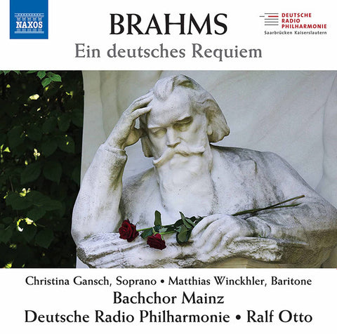Brahms, Christina Gansch, Matthias Winckhler, Bachchor Mainz, Deutsche Radio Philharmonie, Ralf Otto - Ein Deutsches Requiem