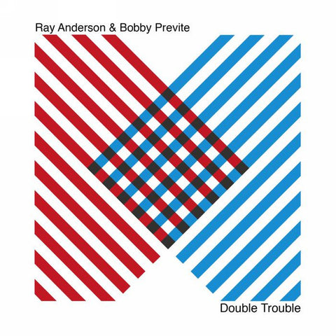 Ray Anderson, Bobby Previte - Double Trouble