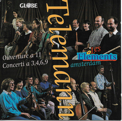 Telemann, Les Eléments Amsterdam - Ouverture a 11 - Concertia a 3,4,6,9