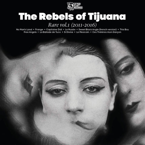 The Rebels Of Tijuana - Rare Vol.1 (2011-2016)