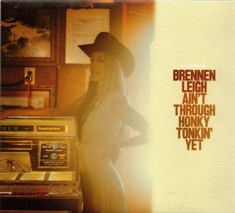 Brennen Leigh - Ain't Through Honky Tonkin' Yet