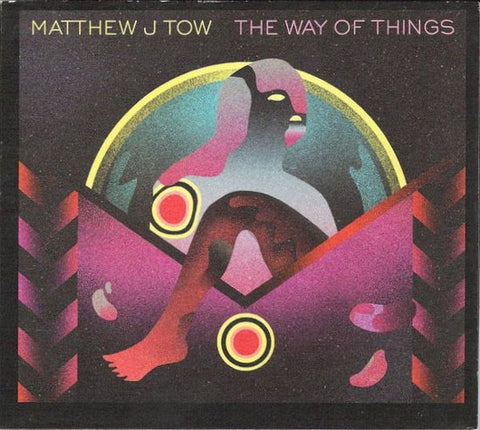 Matthew J Tow - The Way Of Things