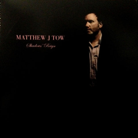 Matthew J Tow - Shadows' Reign
