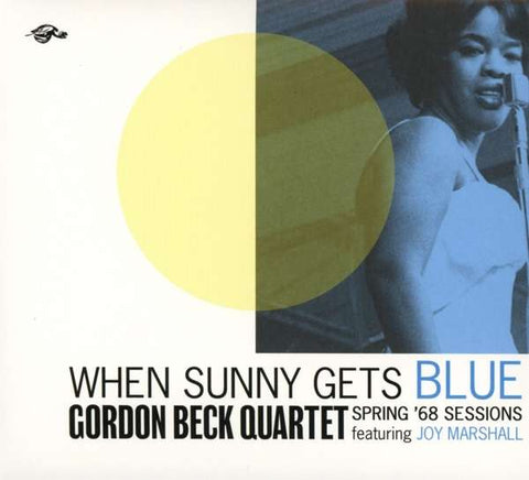 Gordon Beck Quartet Featuring Joy Marshall - When Sunny Gets Blue (Spring '68 Sessions)
