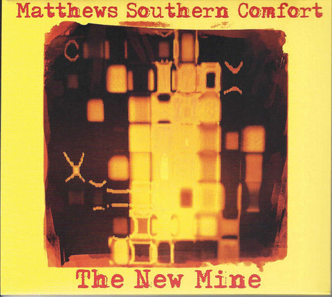 Matthews' Southern Comfort - The New Mine