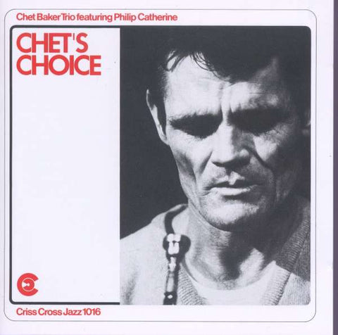 Chet Baker Trio Featuring Philip Catherine - Chet's Choice