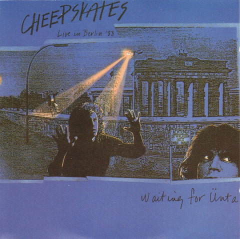 Cheepskates - Waiting For Ünta (Live In Berlin '88)