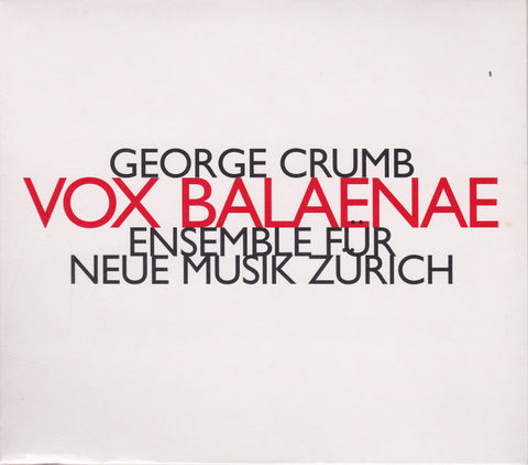 George Crumb - Ensemble Für Neue Musik Zürich - Vox Balaenae