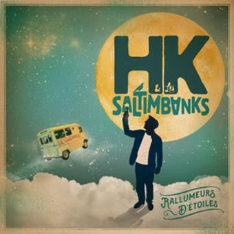 HK & Les Saltimbanks - Rallumeurs D'étoiles