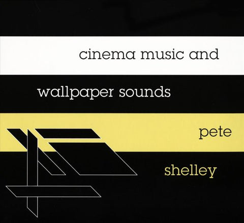 Pete Shelley - Cinema Music And Wallpaper Sounds