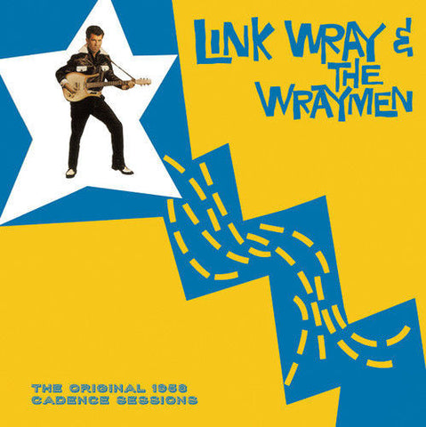 Link Wray & The Wraymen - The Original 1958 Cadence Sessions